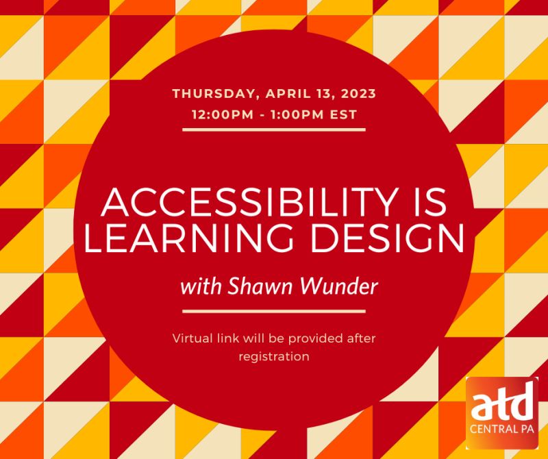 Accessibility Is Learning Design Virtual Event – April 13